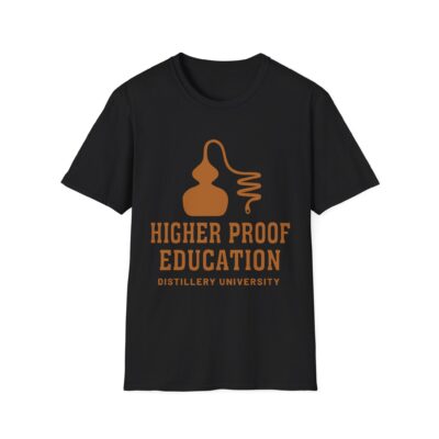 "Higher Proof Education” Unisex T-Shirt